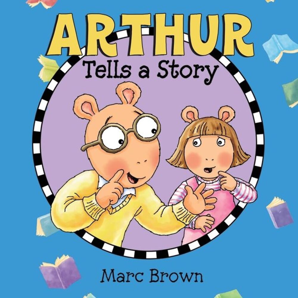 Arthur Tells a Story -- Marc Brown